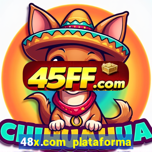 48x.com plataforma de jogos